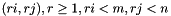 $(ri,rj), r \geq 1, ri < m, rj < n$