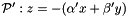 $ \mathcal P' : z = -(\alpha' x + \beta' y) $